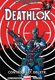 Deathlok, Volume 1: Control. Alt. Delete. (Nathan Edmondson)