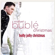 Holly Jolly Christmas - Michael Buble