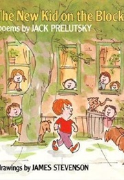 The New Kid on the Block (Jack Prelutsky, James Stevenson)