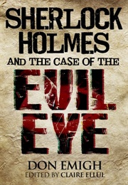 Sherlock Holmes and the Case of the Evil Eye (Don Emigh)