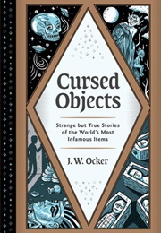 Cursed Objects (J.W. Ocker)
