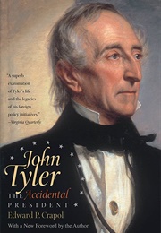 John Tyler: The Accidental President (Edward P. Crapol)