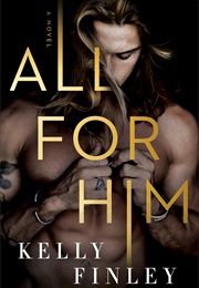 All for Him (Kelly Finley)