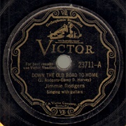 Down the Old Road to Home - Jimmie Rodgers