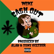 Wiki, Tony Seltzer & a Lau - Cash Out - Single
