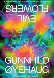 Evil Flowers (Gunnhild Øyehaug,)