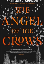 The Angel of the Crows (Katherine Addison)