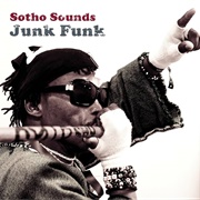 Junk Funk Sotho Sounds