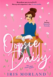 Oopsie Daisy (Iris Morland)