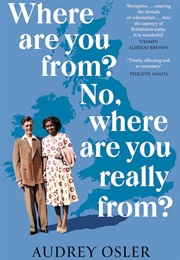 Where Are You From? No, Where Are You Really From? (Audrey Osler)