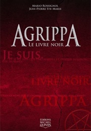 Agrippa - Le Livre Noir (Mario Rossignol & Jean-Pierre Ste-Marie)