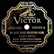 My Blue Ridge Mountain Home - 	Vernon Dalhart and Carson Robison