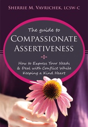 The Guide to Compassionate Assertiveness (Sherrie Mansfield Vavrichek)