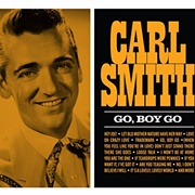 Go, Boy, Go - Carl Smith