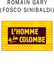 L'homme À La Colombe (Romain Gary)