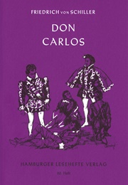 Don Karlos, Infant Von Spanien (Friedrich Schiller)