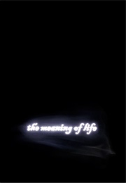 The Meaning of Life (2005)