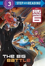 The Big Battle (Big Hero 6) (Walt Disney Company)