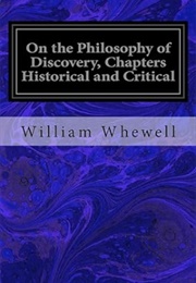 On the Philosophy of Discovery, Chapters Historical and Critical (William Whewell)
