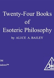 Collected Works of Alice Bailey (Bailey)