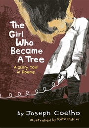 The Girl Who Became a Tree (Joseph Coelho)