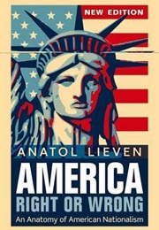 America Right or Wrong (Anatol Lieven)