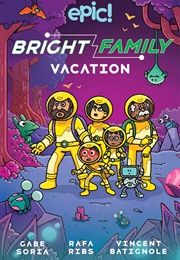 Bright Family Vacation (Gabe Soria)