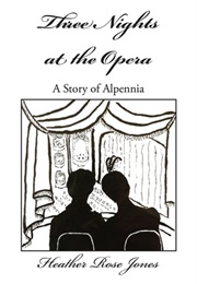 Three Nights at the Opera (Heather Rose Jones)