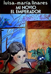 Mi Novio El Emperador (Luisa Maria Linares)