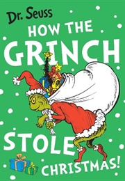 How the Grinch Stole Christmas (Dr. Seuss)