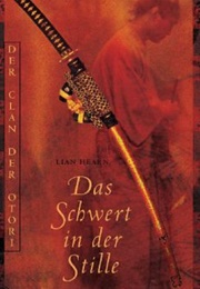 Der Clan Der Otori - Das Schwert in Der Stille (Lian Hearn)