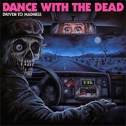 Driven to Madness - Dance With the Dead