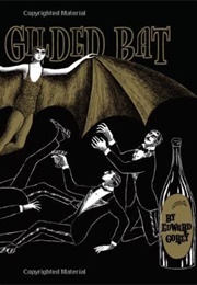 The Gilded Bat (Edward Gorey)