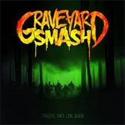 Graveyard Smash - Tonight, They Live Again