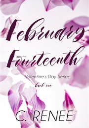 February Fourteenth (C. Renee)