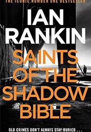 Saints of the Shadow Bible (Ian Rankin)