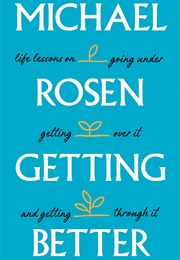 Getting Better (Michael Rosen)