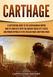 Carthage (Captivating History)