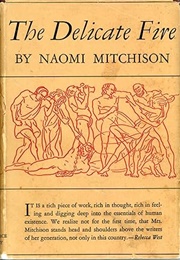 The Delicate Fire (Naomi Mitchison)