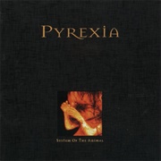 Pyrexia - System of the Animal