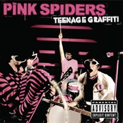 Teenage Graffiti (The Pink Spiders, 2006)