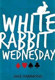 White Rabbit Wednesday (Jake Hammond)