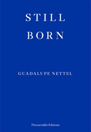 Still Born (Guadalupe Nettel)