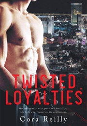 Twisted Loyalties (The Camorra Chronicles 1) (Cora Reilly)