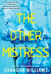 The Other Mistress (Shanora Williams)