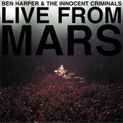 Ben Harper &amp; the Innocent Criminals - Live From Mars