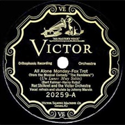 All Alone Monday - 	Nat Shilkret