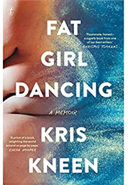 Fat Girl Dancing (Kris Kneen)
