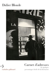 Carnet D'Adresses De Quelques Personnages Fictifs De La Littérature (Didier Blonde)