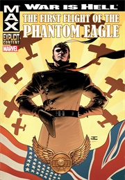 War Is Hell: The First Flight of the Phantom Eagle (Garth Ennis)